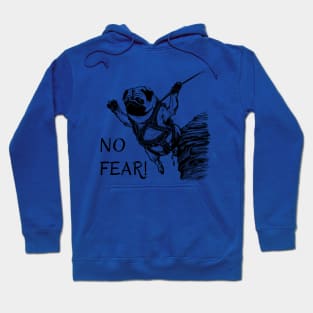 No Fear - Pug Rock Climber Hoodie